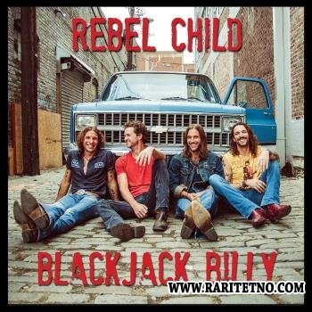Blackjack Billy - Rebel Child  2014