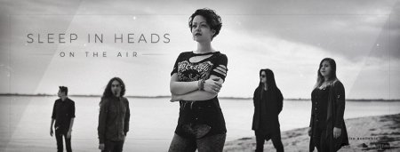 Sleep In Heads - On The Air 2018