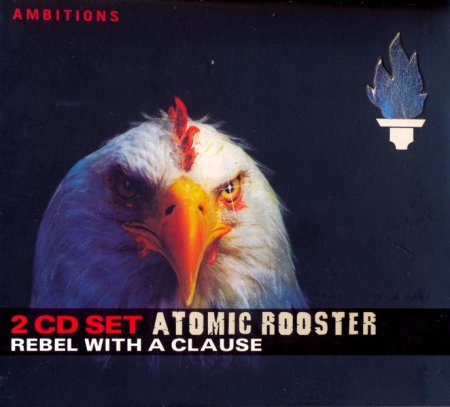 Atomic Rooster - Rebel With a Clause 2005 (2 CD) (Lossless + MP3)