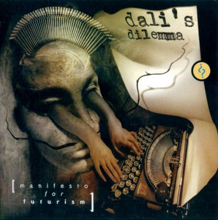 Dali’s Dilemma - Manifesto for Futurism 1999 (Lossless + MP3)