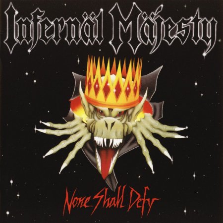 Infernal Majesty - None Shall Defy 1987