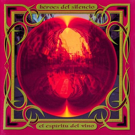 Heroes del Silencio - El espiritu del vino 1993 (Lossless + MP3)