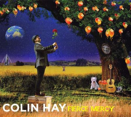 Colin Hay - Fierce Mercy 2017