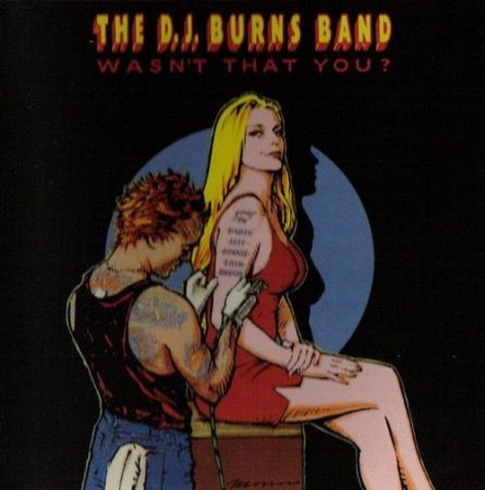 The D.J. Burns Band  - Wasn't That You? (EP) 1992