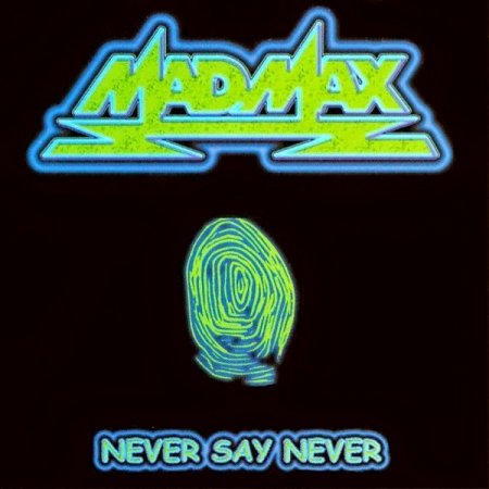 Mad Max - Never Say Never 1999