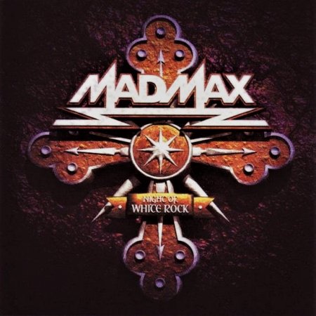 Mad Max - Night of White Rock 2006