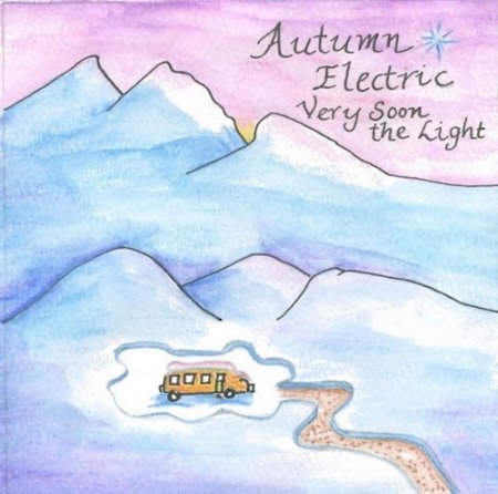 Autumn Electric - Very Soon the Light 2008