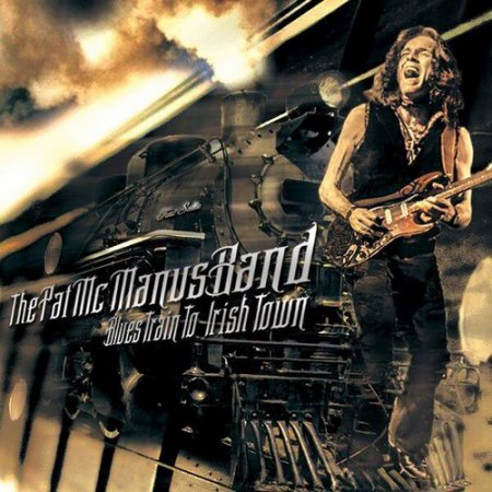 The Pat McManus Band - Blues Train To Irish Town 2016