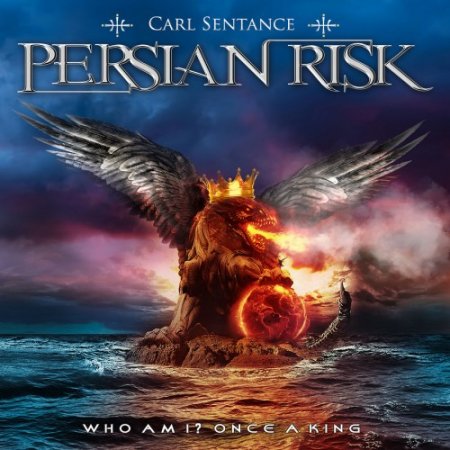 PERSIAN RISK - Who Am I? / Once a King (2CD) 2019 (lossless+mp3)