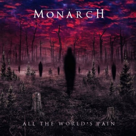 The Monarch �  All the World's Pain 2021