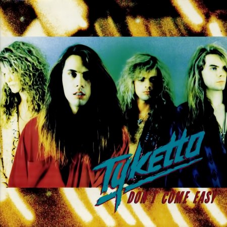 Tyketto - Don't Come Easy 1991