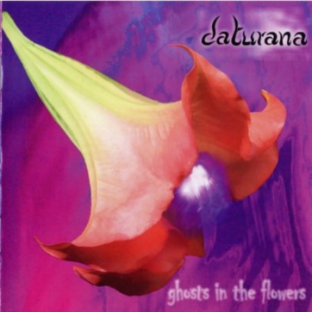 Daturana - Ghosts in the Flowers 2009