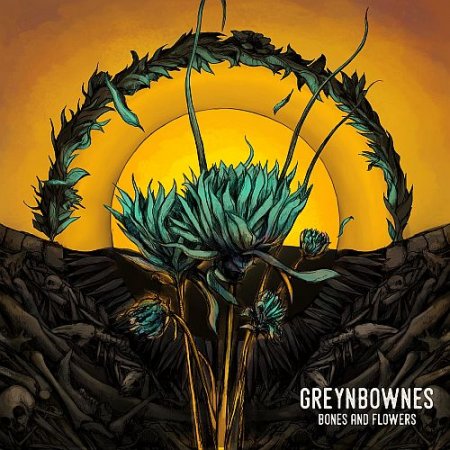 Greynbownes - Bones and Flowers 2021