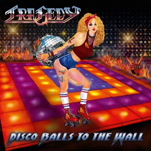 Tragedy - Disco Balls To The Wall 2021