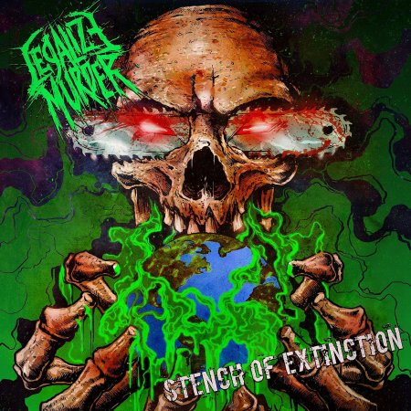 Legalize Murder - Stench Of Extinction 2021