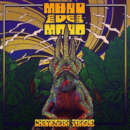 Mano de Mono - Chameleon Tongue 2022