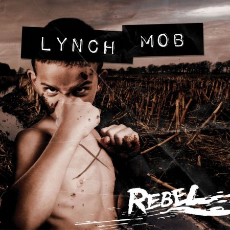 Lynch Mob -  Rebel 2015