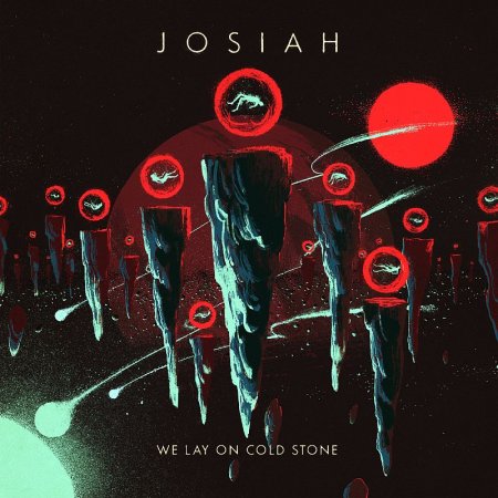 Josiah - We Lay On Cold Stone 2022