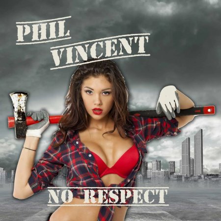 Phil Vincent - No Respect 2022