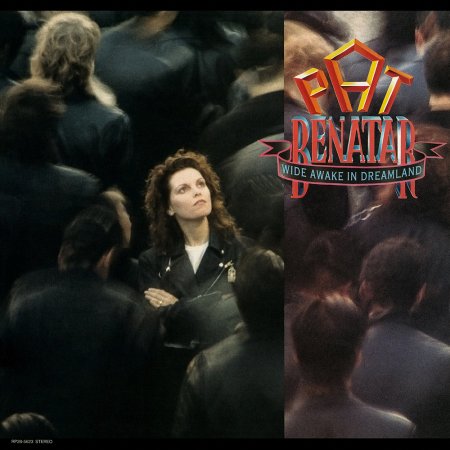 Pat Benatar - Wide Awake In Dreamland 1988
