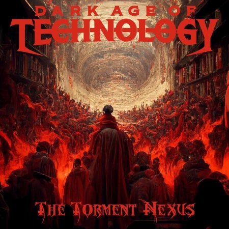 Dark Age Of Technology - The Torment Nexus 2022
