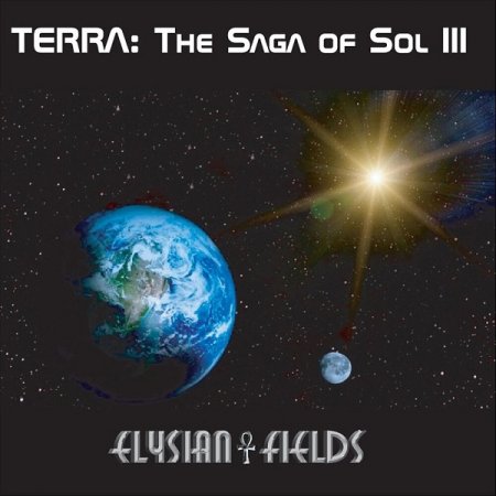 Elysian Fields - Terra: The Saga Of Sol III (2CD) 2019