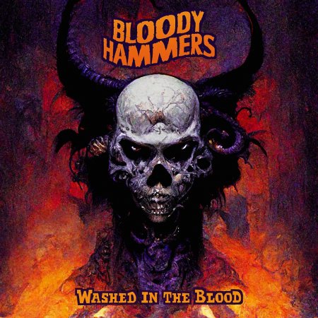 Bloody Hammers - Washed In The Blood 2022