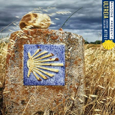 Randone - Ultreia (Canzoni Sulla Via � Atto 1) 2014