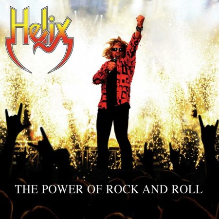 Helix - The Power Of Rock And Roll 2007
