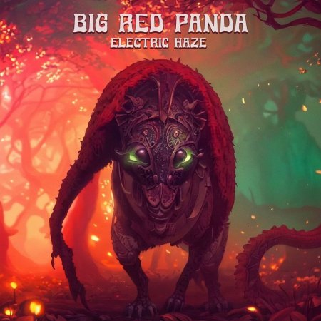 Big Red Panda - Electric Haze (EP) 2023