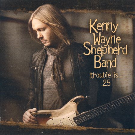 Kenny Wayne Shepherd - Trouble Is... 25 2022 (lossless+mp3)