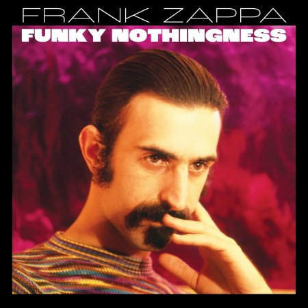 Frank Zappa - Funky Nothingness (Compilation, 3CD) 2023
