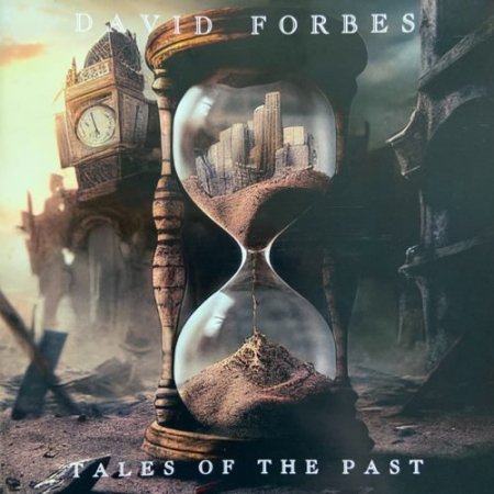David Forbes - Tales Of The Past 2023 (lossless)