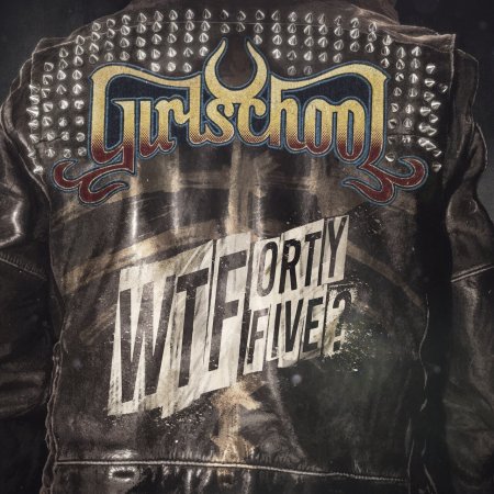 Girlschool - WTFortyfive? 2023 (Lossless + MP3)
