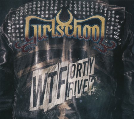 Girlschool - WTFortyfive? 2023 (lossless)