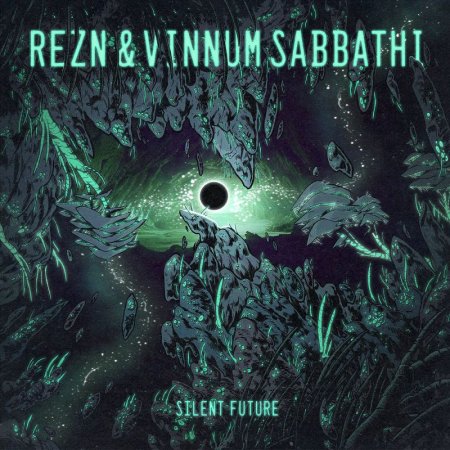 REZN & Vinnum Sabbathi - Silent Future 2023
