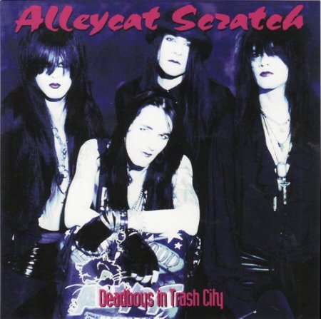 Alleycat Scratch - Deadboys In Trash City 1993
