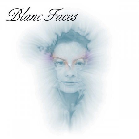Blanc Faces - Blanc Faces 2005