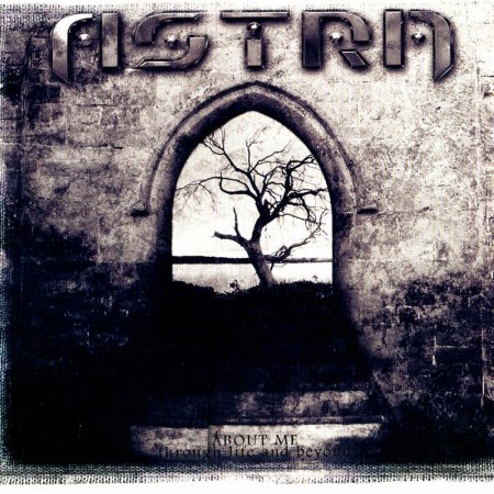 Astra -  About Me: Through Life and Beyond 2006