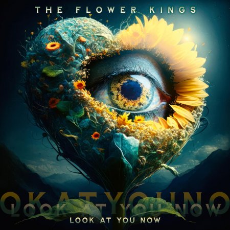 The Flower Kings - Look At You Now 2023 (Lossless + MP3)