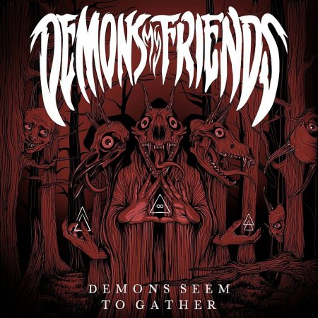 Demons My Friends - Demons Seem To Gather 2023