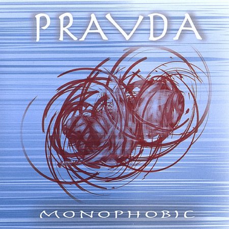 Pravda - Monophobic 2009