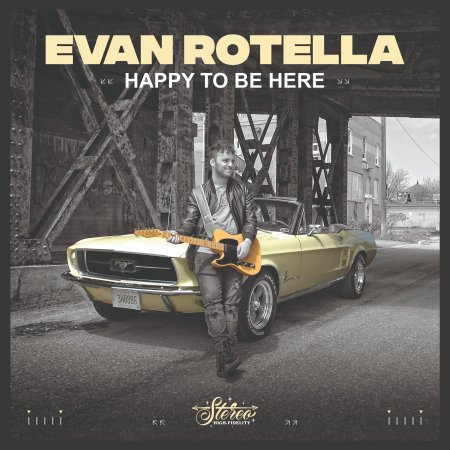 Evan Rotella - Happy To Be Here 2023