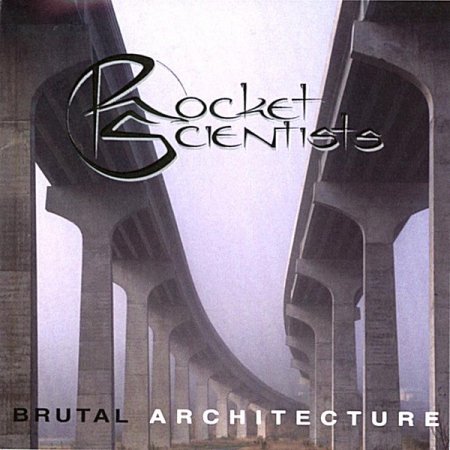Rocket Scientists - Brutal Architecture 1995