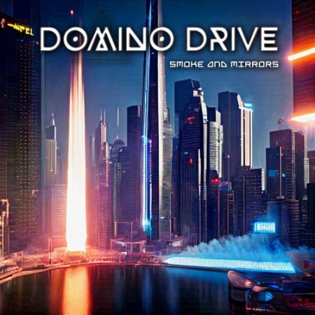 Domino Drive - Smoke And Mirrors 2023 (lossless)