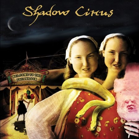Shadow Circus - Welcome To The Freakroom 2007