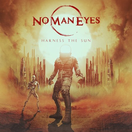 No Man Eyes - Harness The Sun 2023