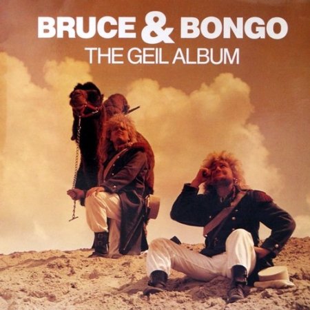 Bruce & Bongo - The Geil Album 1986 (Reissue 1993) (Lossless)