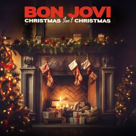Bon Jovi - Christmas Isn�t Christmas 2023 (Lossless + MP3)