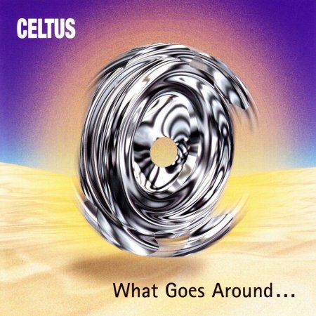Celtus - What Goes Around... 2001